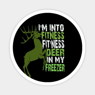 I'm into fitness fit'ness deer in my freezer Magnet